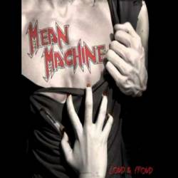 Mean Machine : Loud & Proud